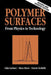 Polymer Surfaces: From Physics to Technology by Fabio Garbassi