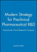 Modern Strategy for Preclinical Pharmaceutical R&d: Towards the Virtual Research Company by David Cavalla