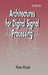 Architectures for Digital Signal Processing by Peter Pirsch