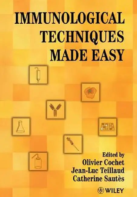 Immunological Techniques Made Easy by Olivier Cochet