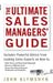 The Ultimate Sales Managers' Guide by John Klymshyn