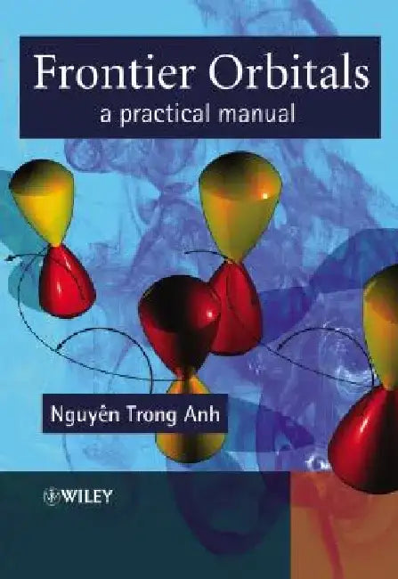 Frontier Orbitals: A Practical Manual by Nguyen Trong Anh