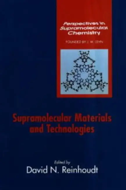 Supramolecular Materials and Technologies by Editor: David N. Reinhoudt