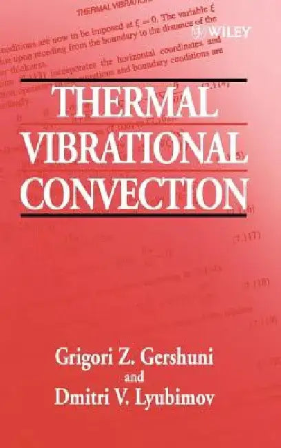 Thermal Vibrational Convection by G. Z. Gershuni