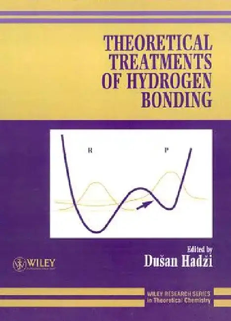 Theoretical Treatments of Hydrogen Bonding by Dusan Hadzi