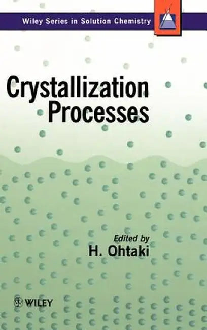 Crystallization Processes by H. Ohtaki