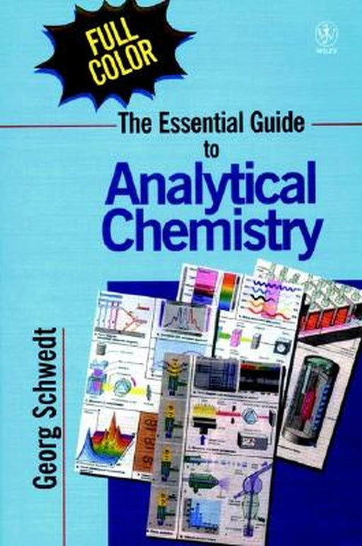The Essential Guide to Analytical Chemistry by Georg Schwedt