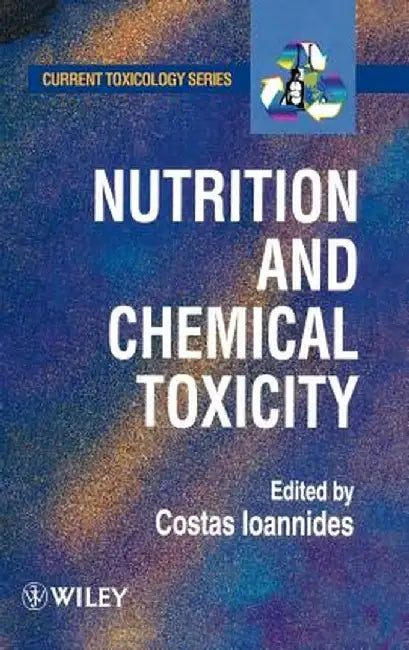 Nutrition and Chemical Toxicity by Costas Ioannides