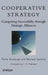 Cooperative Strategy: Competing Successfully Through Strategic Alliances by Pierre Dussauge