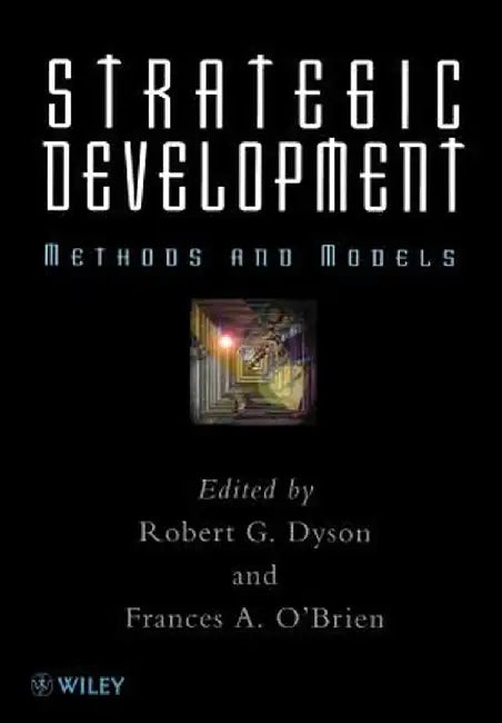 Strategic Development: Methods and Models by Robert G. Dyson