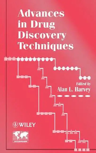 Advances in Drug Discovery Techniques by Alan L. Harvey