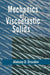 Mechanics of Viscoelastic Solids by Aleksey D. Drozdov