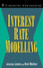 Interest Rate Modelling by Jessica James