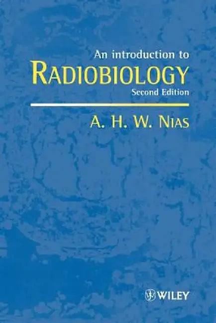 An Introduction to Radiobiology by A. H. W. Nias