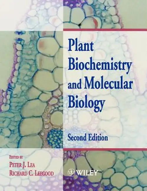 Plant Biochemistry and Molecular Biology by Per Lea
