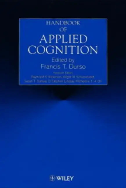 Handbook of Applied Cognition by Francis T. Durso
