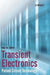 Transient Electronics: Pulsed Circuit Technology by Paul W. Smith