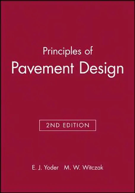 Principles of Pavement Design by E. J. Yoder