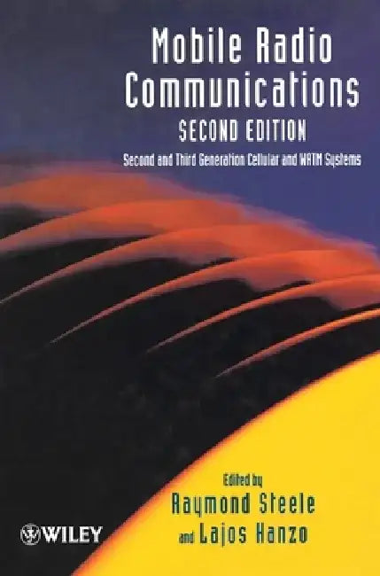Mobile Radio Communications by Raymond Steele