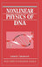 Nonlinear Physics of DNA by Ludmila V. Yakushevich