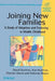 Joining New Families: A Study of Adoption and Fostering in Middle Childhood by David Quinton