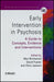 Early Intervention in Psychosis: A Guide to Concepts, Evidence and Interventions by Max J. Birchwood