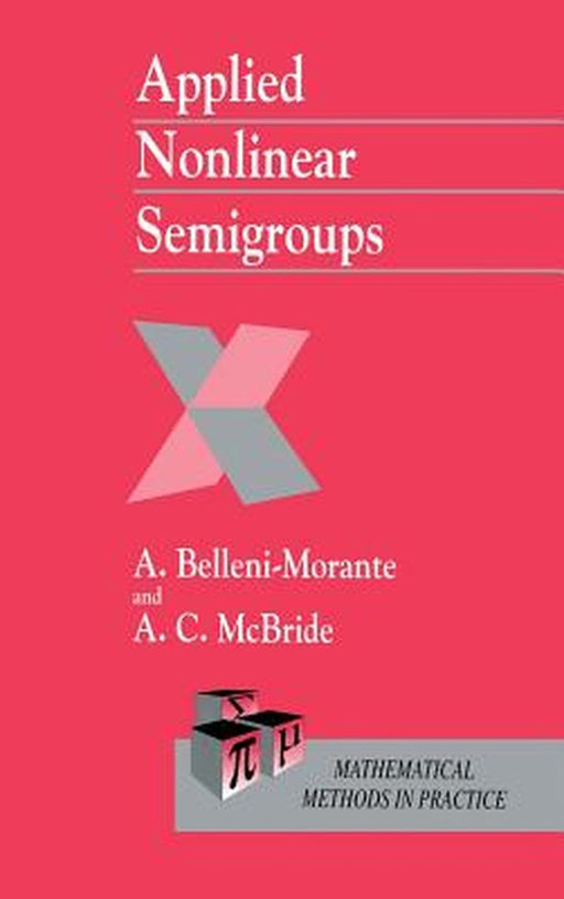 Applied Nonlinear Semigroups: An Introduction by A. Belleni-Morante
