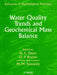 Water Quality Trends and Geochemical Mass Balance by Editor: N. E. Peters, Editor: O. P. Bricker, Editor: M. M. Kennedy (US Geological Survey, Reston, Virginia)