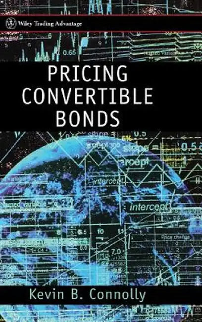 Pricing Convertible Bonds by Kevin B. Connolly