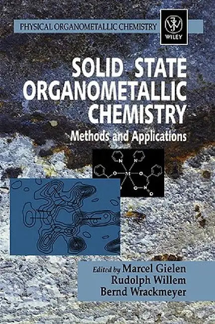 Solid State Organometallic Chemistry: Methods and Applications by Marcel Gielen