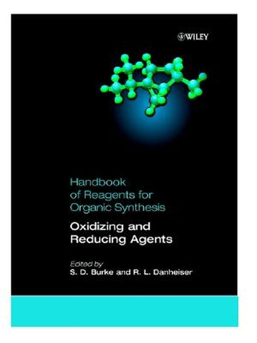 Oxidizing and Reducing Agents by Steven D. Burke