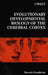 Evolutionary Developmental Biology of the Cerebral Cortex - No. 228 by Gregory R. Bock