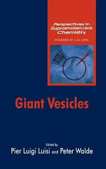 Giant Vesicles by Pier Luigi Luisi
