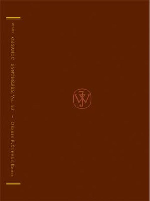 Organic Syntheses, Volume 83 by Dennis P. Curran