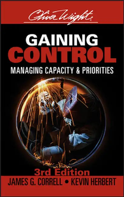 Gaining Control: Managing Capacity and Priorities by James G. Correll