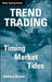 Trend Trading: Timing Market Tides by Kedrick Brown