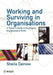 Working and Surviving in Organisations: A Trainer's Guide to Developing Organisational Skills by Sheila Dainow