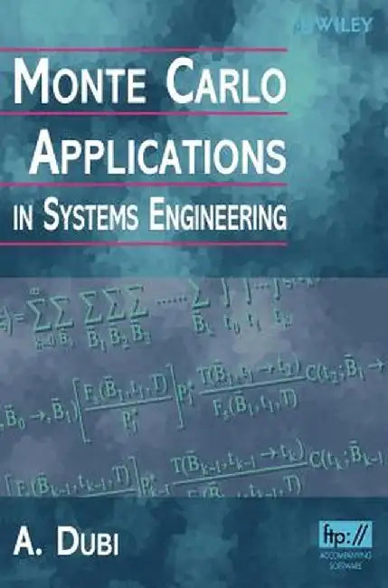 Monte Carlo Applications in Systems Engineering by A. Dubi