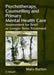 Psychotherapy, Counselling, and Primary Mental Health Care: Assessment for Brief or Longer-Term Treatment by Mary Burton