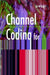 Channel Coding for Telecommunications by Martin Bossert