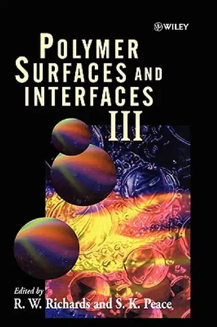 Polymer Surfaces and Interfaces III by R. W. Richards