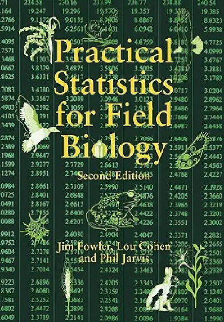 Practical Statistics for Field Biology by Jim Fowler