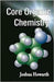 Core Organic Chemistry by Joshua Howarth
