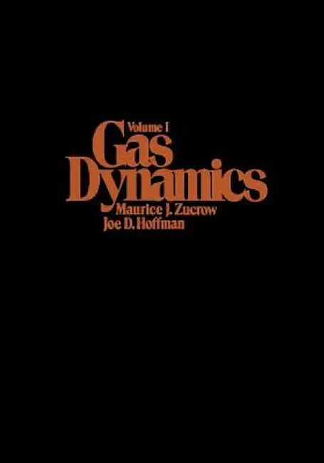 Gas Dynamics, Volume 1 by Maurice J. Zucrow