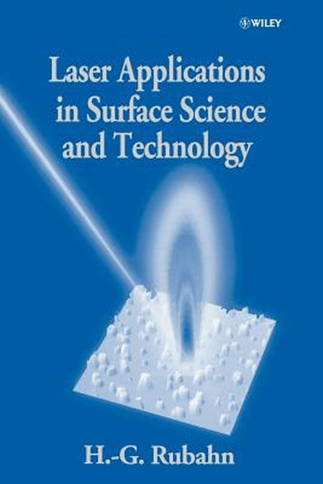 Laser Applications in Surface Science and Technology by Horst-Gunter Rubahn