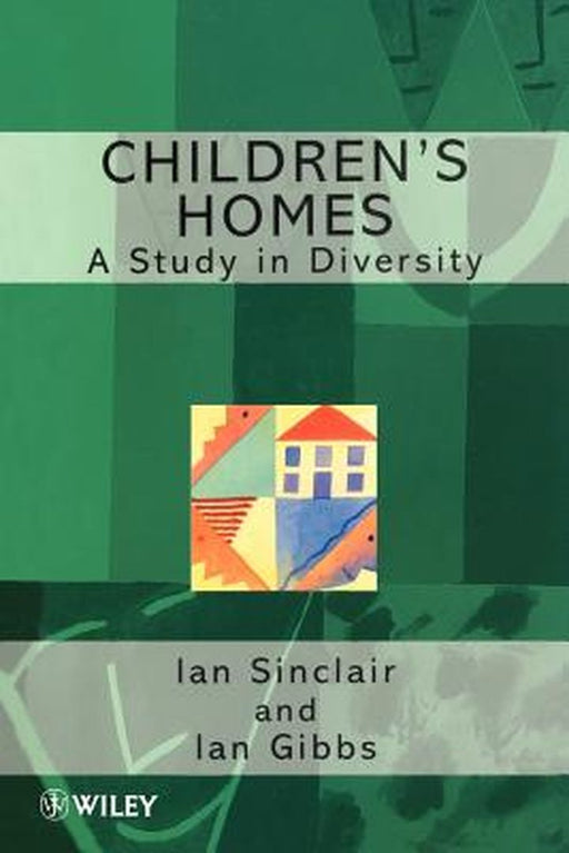 Children's Homes: A Study in Diversity by Ian Sinclair