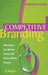 Competitive Branding: Winning in the Market Place with Value-Added Brands by Torsten H. Nilson