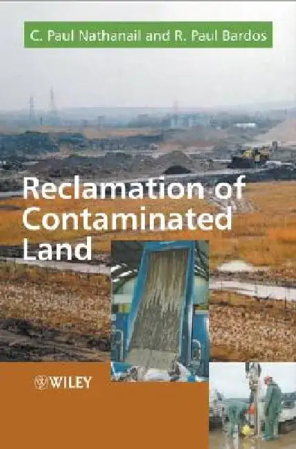 Reclamation of Contaminated Land by C. Paul Nathanail