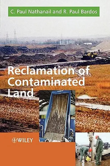 Reclamation of Contaminated Land by C. Paul Nathanail