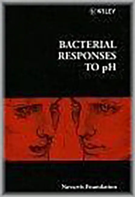 Bacterial Responses To Ph by Novartis Foundation